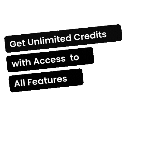 Unlimited credits with access to all features!